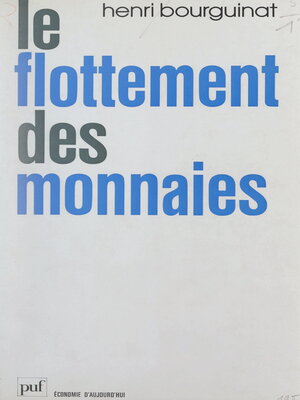 cover image of Le flottement des monnaies